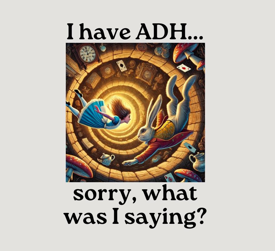 I have ADH....